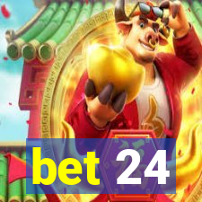 bet 24